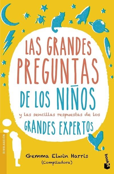 GRANDES PREGUNTAS DE LOS NIÑOS Y LAS SENCILLAS RESPUESTAS DE LOS GRANDES EXPERTOS | 9788408151692 | ELWIN HARRIS,GEMMA