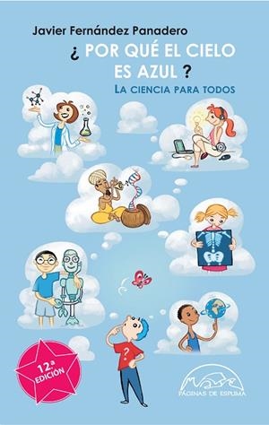 POR QUE EL CIELO ES AZUL? LA CIENCIA PARA TODOS | 9788483931868 | FERNANDEZ PANADERO,JAVIER