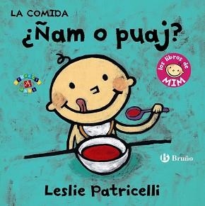 COMIDA ÑAM O PUAJ? | 9788469606353 | PATRICELLI,LESLIE