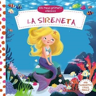 ELS MEUS PRIMERS CLÀSSICS. LA SIRENETA | 9788499067810 | VV. AA.