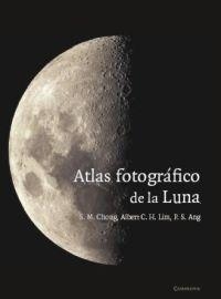 ATLAS FOTOGRAFICO DE LA LUNA | 9788483233511 | CHONG,S.M. LIM,ALBERT C.H. ANG,P.S.