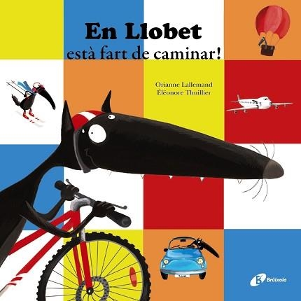 EN LLOBET ESTA FART DE CAMINAR! | 9788499066882 | LALLEMAND,ORIANNE