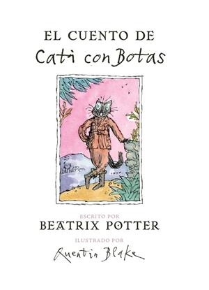 CUENTO DE CATI CON BOTAS | 9788448847074 | BLAKE,QUENTIN POTTER,BEATRIX