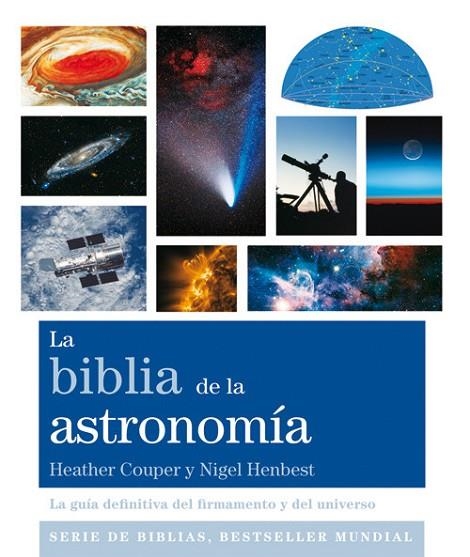 BIBLIA DE LA ASTRONOMIA | 9788484455561 | HENBEST,NIGEL COUPER,HEATHER