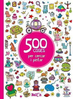 500 COSES PER CERCAR I PINTAR  | 9789463077903 | BALLON