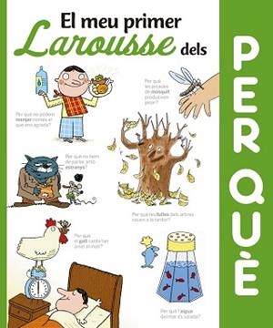 MEU PRIMER LAROUSSE DELS PER QUE | 9788416641352
