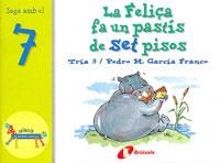 FELIÇA FA UN PASTIS DE SET PISOS. JUGA AMB EL 7 | 9788483041581 | GARCIA FRANCO,PEDRO MARIA