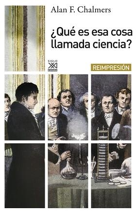 ¿QUÉ ES ESA COSA LLAMADA CIENCIA? | 9788432314308 | CHALMERS, ALAN F.