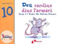 DEU RATOLINS DINS L,ARMARI. JUGA AMB EL 10 | 9788483041611 | GARCIA FRANCO,PEDRO MARIA