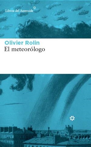 METEORÓLOGO | 9788417007034 | ROLIN, OLIVIER