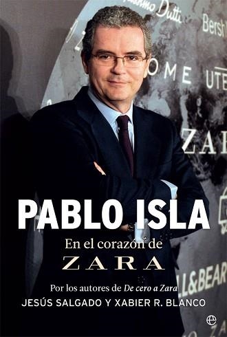 PABLO ISLA. EN EL CORAZÓN DE ZARA | 9788491640219 | SALGADO, JESÚS/R. BLANCO, XABIER