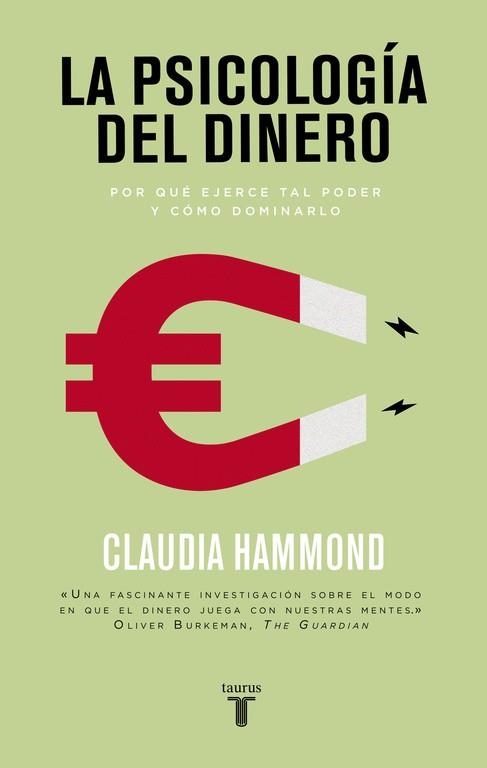 PSICOLOGIA DEL DINERO. POR QUE EJERCE TAL PODER Y COMO DOMINARLO | 9788430617791 | HAMMOND,CLAUDIA