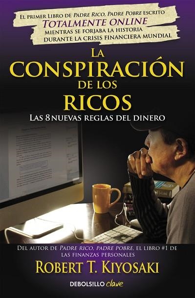 CONSPIRACION DE LOS RICOS. LAS 8 NUEVAS REGLAS DEL DINERO | 9788466332088 | KIYOSAKI,ROBERT T.