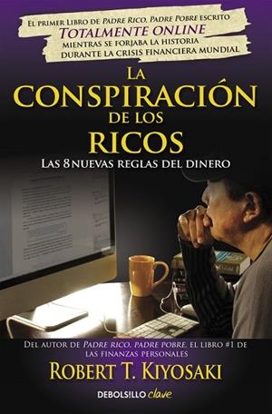 CONSPIRACION DE LOS RICOS. LAS 8 NUEVAS REGLAS DEL DINERO | 9788466332088 | KIYOSAKI,ROBERT T.