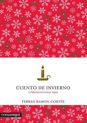 CUENTO DE INVIERNO LA FELICIDAD ES EL MEJOR REGALO | 9788416033997 | RAMON-CORTES,FERRAN