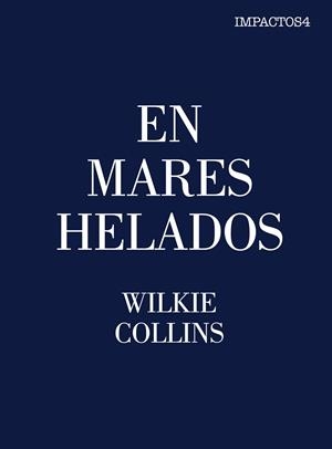 EN MARES HELADOS | 9788416259472 | COLLINS,WILKIE