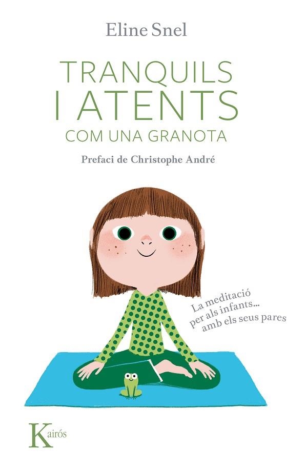 TRANQUILS I ATENTS COM UNA GRANOTA | 9788499882437 | SNEL,ELINE