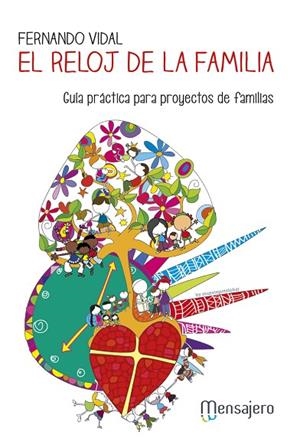RELOJ DE LA FAMILIA GUIA PRACTICA PARA PROYECTOS DE FAMILIAS | 9788427139121 | VIDAL,FERNANDO