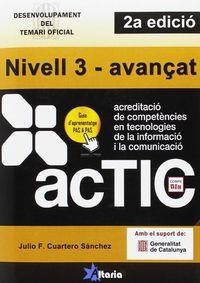 ACTIC NIVELL 3 AVANÇAT (ACREDITACIO DE COMPETENCIES EN TIC) | 9788494300769 | BUJALANCE,SUSANA PRADAS,CARLOS CUARTERO SANCHEZ,JULIO F.