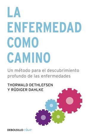 LA ENFERMEDAD COMO CAMINO | 9788499083551 | DETHLEFSEN,THORWALD DAHLKE,RUEDIGER