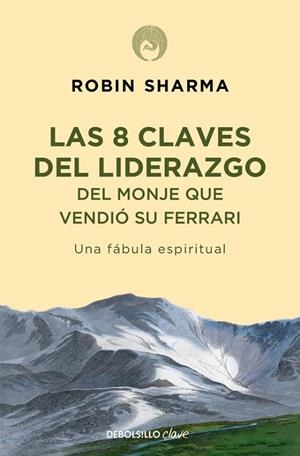 8 CLAVES DEL LIDERAZGO DEL MONJE QUE VENDIO SU FERRARI | 9788499086156 | SHARMA,ROBIN S.