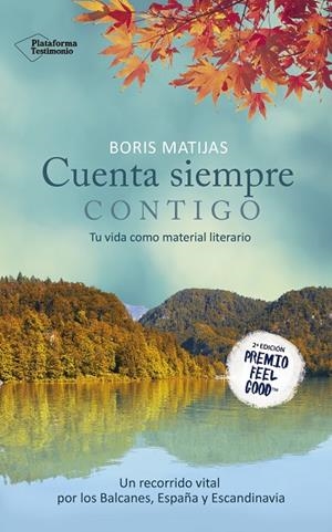 CUENTA SIEMPRE CONTIGO. TU VIDA COMO MATERIAL LITERARIO | 9788416820559 | MATIJAS,BORIS