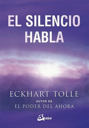 EL SILENCIO HABLA | 9788484452737 | TOLLE,ECKHART