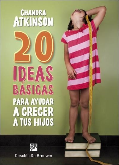 20 IDEAS BASICAS PARA AYUDAR A CRECER A TUS HIJOS | 9788433028730 | ATKINSON,CHANDRA