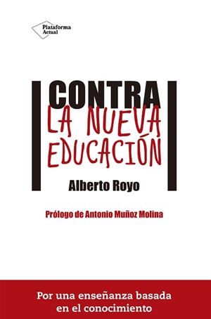 CONTRA LA NUEVA EDUCACION | 9788416620074 | ROYO,ALBERTO