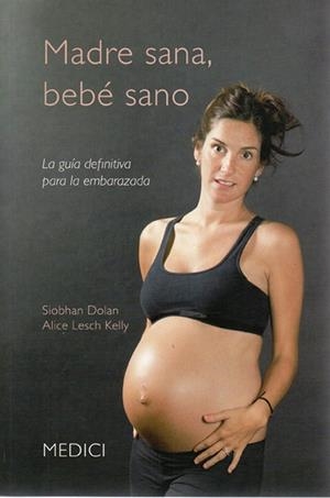 MADRE SANA BEBE SANO | 9788497991285 | DOLAN,SIOBHAN LESCH,ALICE