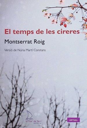 TEMPS DE LES CIRERES | 9788494347290 | ROIG,MONTSERRAT