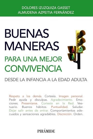 BUENAS MANERAS PARA UNA MEJOR CONVIVENCIA. DESDE LA INFANCIA A LA EDAD ADULTA | 9788436828672 | IZUZQUIZA GASSET,DOLORES AZPEITIA FERNANDEZ,ALMUDENA
