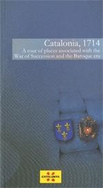 CATALONIA 1714. A TOUR OF PLACES ASSOCIATED WITH THE WAR OF SUCCESSION AND THE BAROQUE ERA | 9788439386728 | SERRA I SELLARÉS, FRANCESC