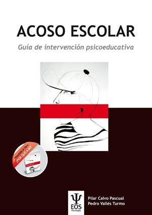 ACOSO ESCOLAR. GUIA DE INTERVENCION PSICOEDUCATIVA | 9788497276757 | CALVO PASCUAL,PILAR