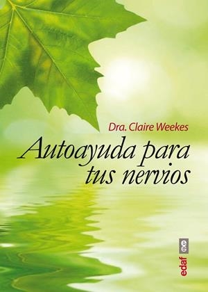 AUTOAYUDA PARA TUS NERVIOS | 9788441433779 | WEEKES,CLAIRE
