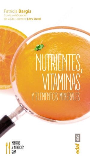 NUTRIENTES VITAMINAS Y ELEMENTOS MINERALES | 9788441436817 | BARGIS,PATRICIA