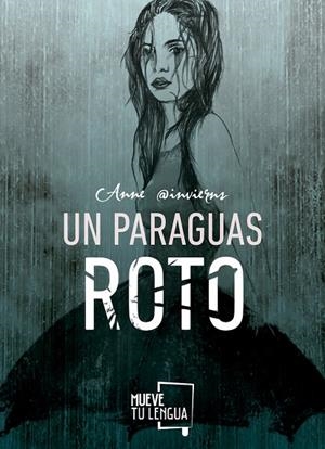 UN PARAGUAS ROTO | 9788494516290 | INVIERNS,ANNE
