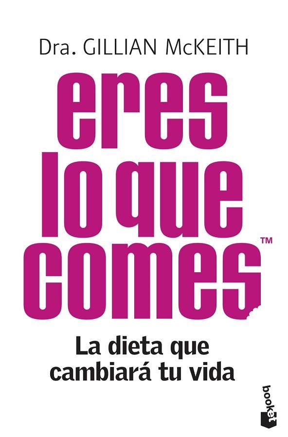 ERES LO QUE COMES LA DIETA QUE CAMBIARA TU VIDA | 9788408104285 | MCKEITH,GILLIAN