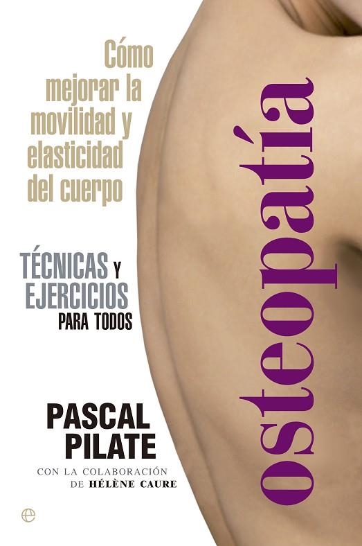 OSTEOPATIA. TECNICAS Y EJERCICIOS PARA TODOS | 9788499709475 | PILATE,PASCAL CAURE,HELENE
