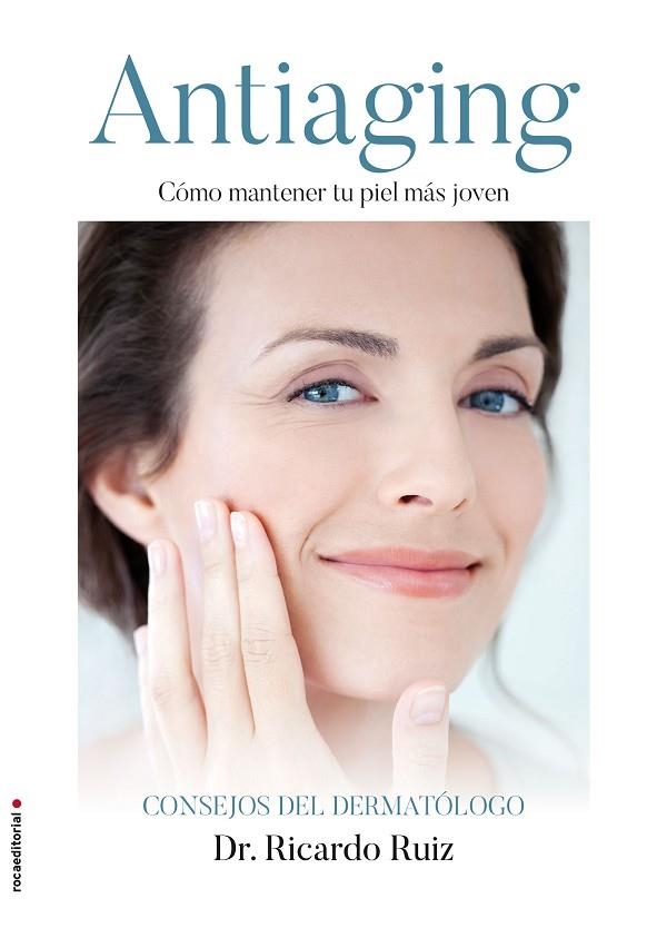 ANTIAGING. PIEL MAS JOVEN | 9788416700585 | RUIZ,RICARDO