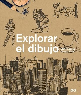 EXPLORAR EL DIBUJO | 9788425227387 | PIYASENA,SAM PHILP,BEVERLY