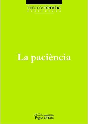 LA PACIENCIA | 9788497795456 | TORRALBA,FRANCESC
