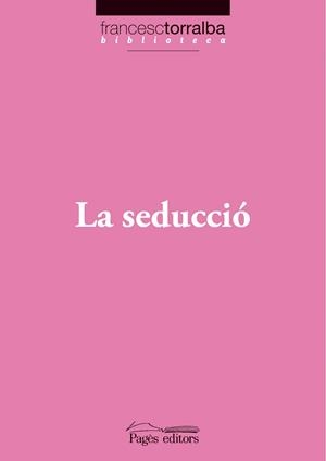 SEDUCCIO | 9788497797269 | TORRALBA,FRANCESC