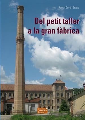 DEL PETIT TALLER A LA GRAN FABRICA | 9788423208029 | GUMA I ESTEVE,RAMON