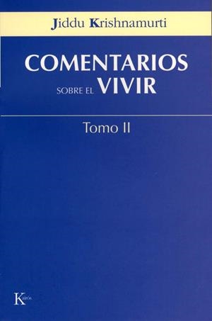 COMENTARIOS SOBRE EL VIVIR VOL 2 | 9788472456044 | KRISHNAMURTI,J.