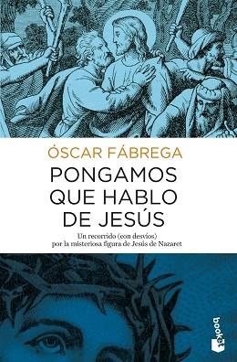 PONGAMOS QUE HABLO DE JESÚS | 9788408167860 | FABREGA,OSCAR