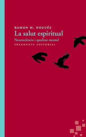 SALUT ESPIRITUAL NEUROCIENCIA I QUALITAT MENTAL | 9788415518426 | NOGUES,RAMON M