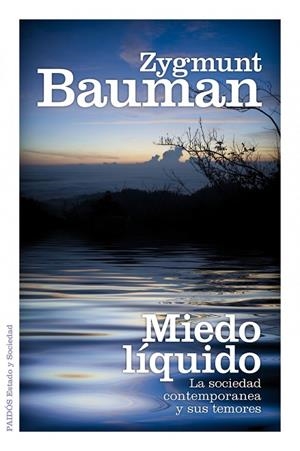 MIEDO LIQUIDO. LA SOCIEDAD CONTEMPORANEA Y SUS TEMORES | 9788449324550 | BAUMAN,ZYGMUNT (PRINCIPE DE ASTURIAS COMUNIC.2010)
