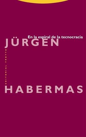 EN LA ESPIRAL DE LA TECNOCRACIA | 9788498796438 | HABERMAS,JURGEN