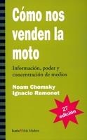 COMO NOS VENDEN LA MOTO. INFORMACIÓN, PODER Y CONCETRACIÓN DE MEDIOS | 9788474262452 | CHOMSKY,NOAM